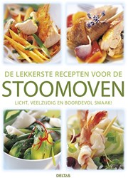 Deltas kookboek stoomoven recepten gezond en smaakvol koken