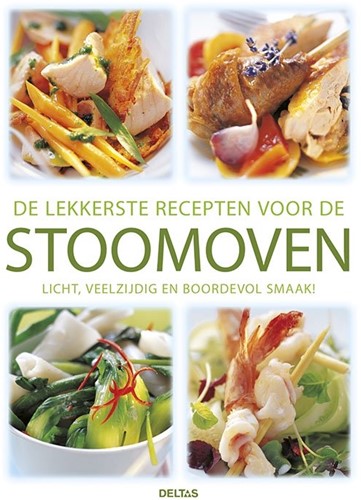 Deltas De lekkerste recepten voor de stoomoven