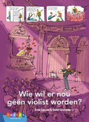 Zwijsen livre pour enfants Leesserie Estafette groupe 8 - Qui ne voudrait pas devenir violoniste