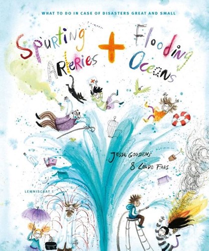 Lemniscaat livre pour enfants Spurting arteries and flooding oceans couverture rigide