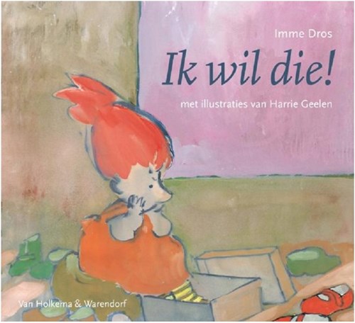 Unieboek prentenboek Ik wil die - klassiek kinderboek voorleesboek