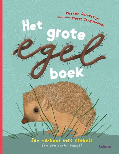Kluitman livre pour enfants Le grand livre du hérisson - tout savoir sur les hérissons