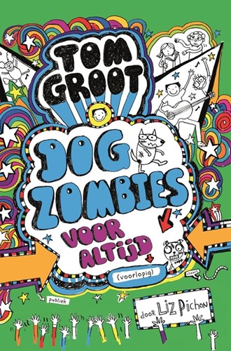 Gottmer Tom Groot 11: Dogzombies voor altijd. 9+