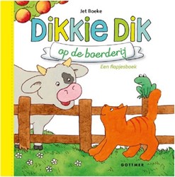 Gottmer Flapjesboek: Dikkie Dik op de boerderij. 1+