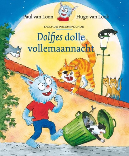 Leopold Dolfje Weerwolfje livre illustré Dolle Vollemaannacht 7+ aventure