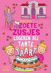 Zoete Zusjes logeren bij Tante Taart - Kinderboek