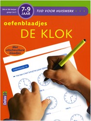 Deltas Tijd voor huiswerk Oefenblaadjes De klok 7-9 j.