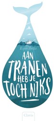 Uitgeverij Clavis Aan tranen heb je toch niks 10+
