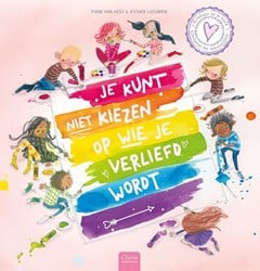 Uitgeverij Clavis Je kunt niet kiezen op wie je verliefd wordt. 5+