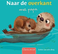 Clavis livre d’images Naar de overkant met papa livre cartonné