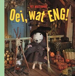 Gottmer La Maison des Souris - Livre cartonné Oh, que C'EST EFFRAYANT ! Studio Schaapman