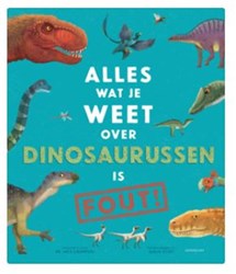 Lemniscaat dinosaurus boek Alles wat je weet is FOUT! 9+ educatief