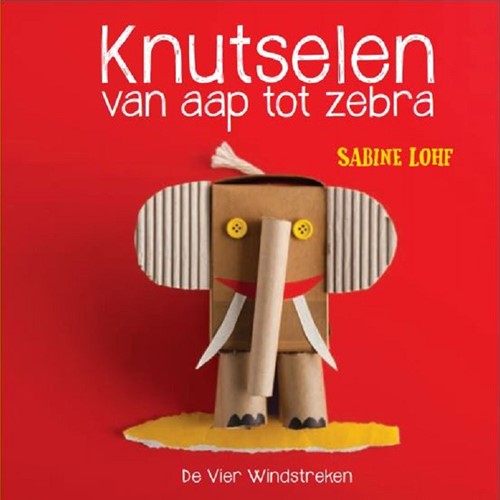 De Vier Windstreken Knutselen van aap tot zebra. 4+