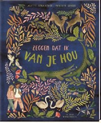 De Vier Windstreken prentenboek Zeggen dat ik van je hou liefde