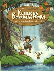 Bakermat Klincus 3: Klincus Boomschors en de sprekende eeuwige eik