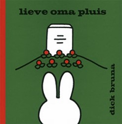Mercis Nijntje: Lieve oma pluis (Zilveren Griffel). 2+
