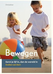 Christofoor Bewegen, Eerst je lijf in, dan de wereld in (pb)