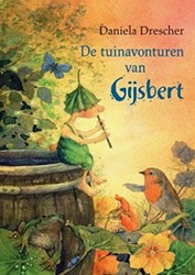 Christofoor Les aventures de Gijsbert dans le jardin. 5+