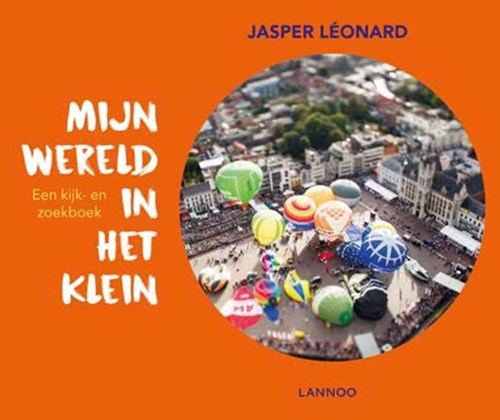 Lannoo kijk- en zoekboek Mijn wereld in het klein voor kinderen 4+