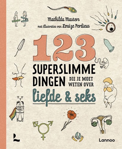 Lannoo 123 superslimme dingen die je moet weten over liefde en seks 9+