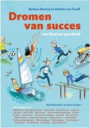 Dromen van succes. Van kind tot sportheld. (pb)